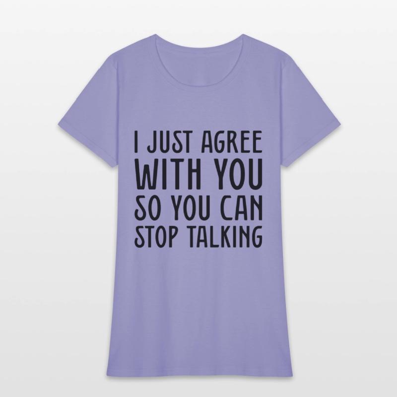 I Just Agree With You So You Can Stop Talking