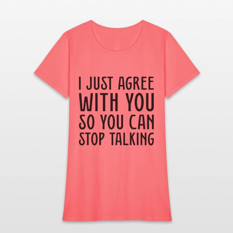 I Just Agree With You So You Can Stop Talking