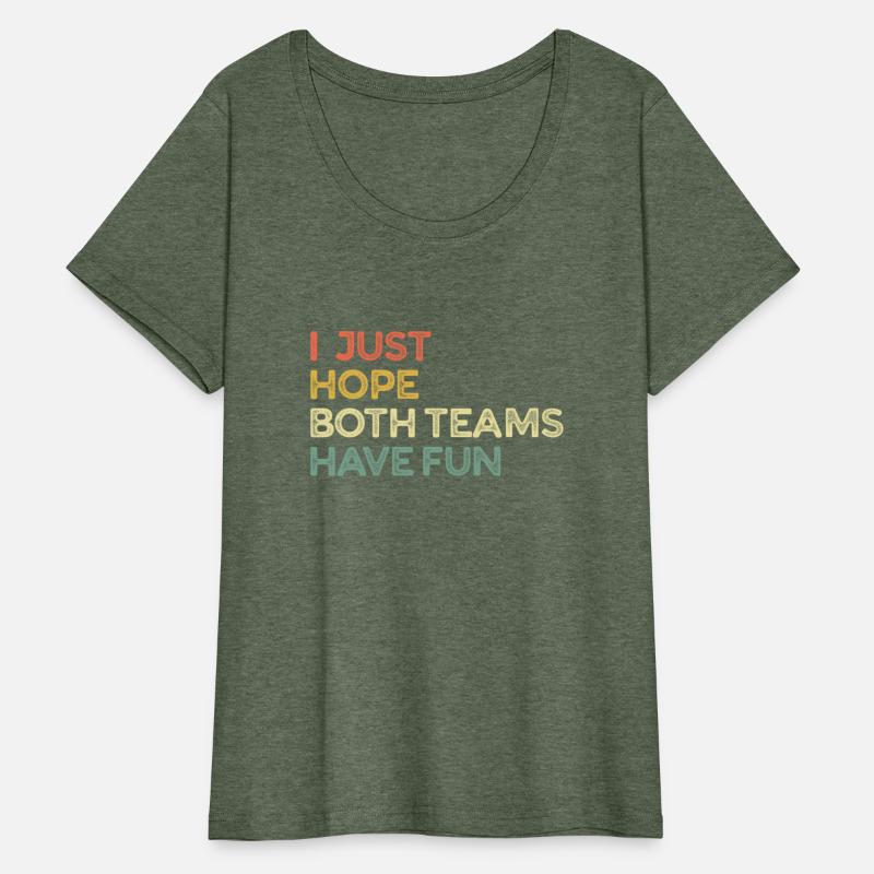 I Just Hope Both Teams Have Fun Cheer Fan