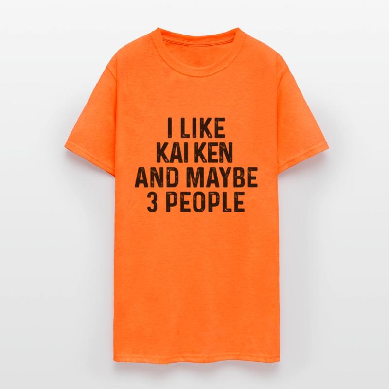 I Like Kai Ken And Maybe 3 People Dog Lover