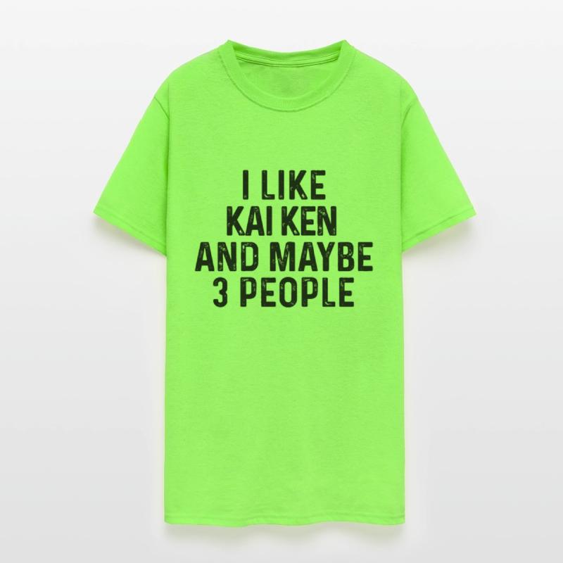 I Like Kai Ken And Maybe 3 People Dog Lover