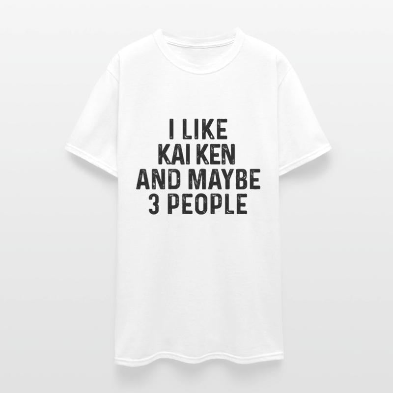 I Like Kai Ken And Maybe 3 People Dog Lover