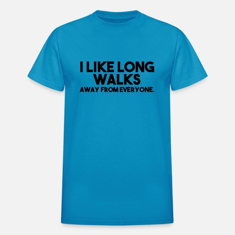 I Like Long Walks Awafrom Everyone