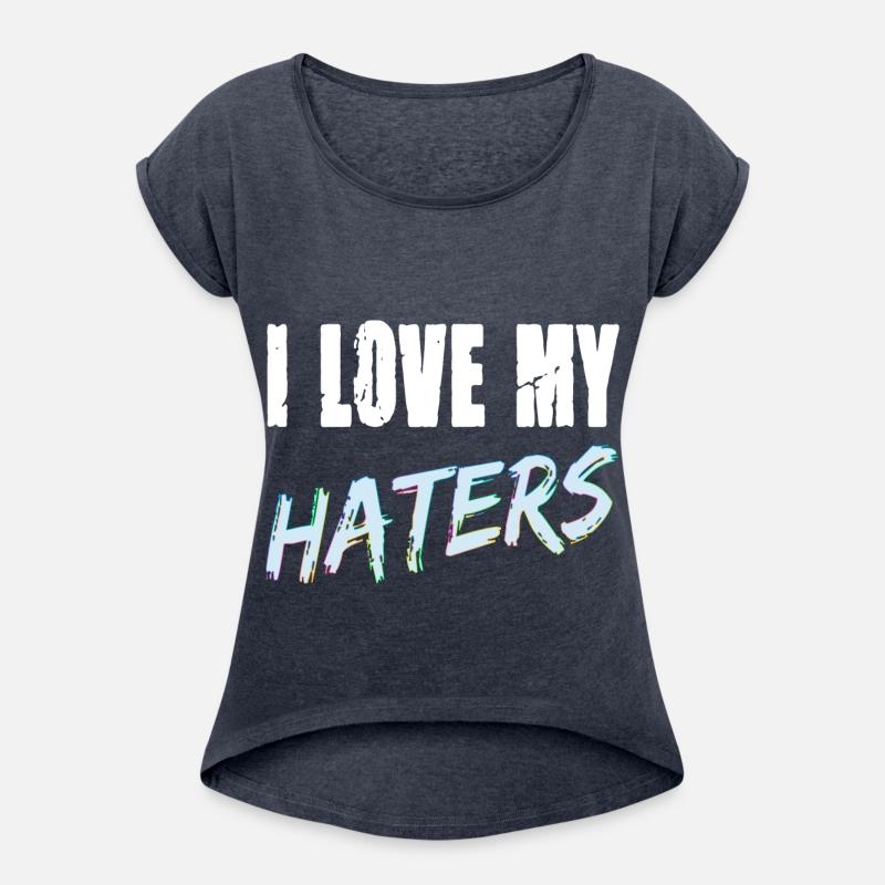 I Love My Haters for a Men and Women