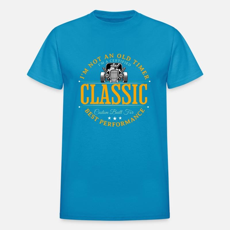 I m Not An Old Timer I m A Certified Classic