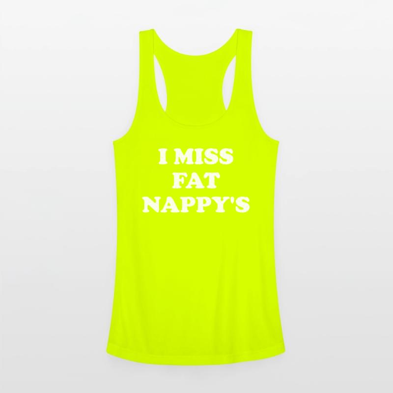 I Miss Fat Nappy's