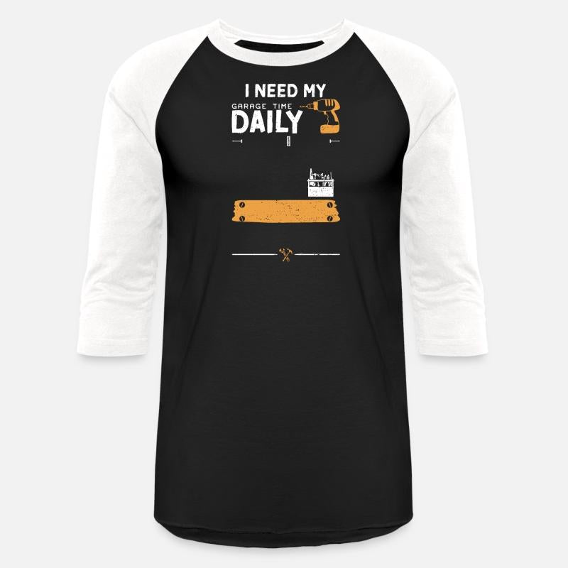 I Need My Garage Time Daily