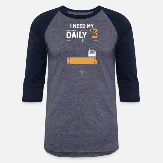 I Need My Garage Time Daily