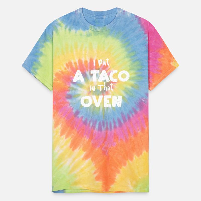 I Put A Taco In That Oven - Tacos