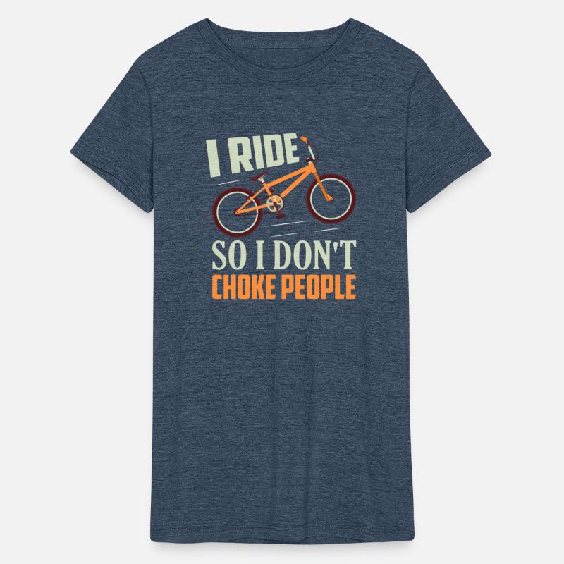 I Ride So I Don't Choke People Biking Cycling