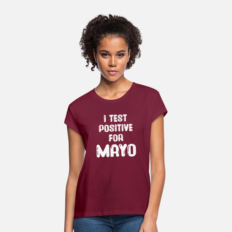 I Test Positive For Mayo Mayonnaise Sweet Relish