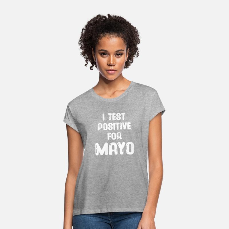 I Test Positive For Mayo Mayonnaise Sweet Relish