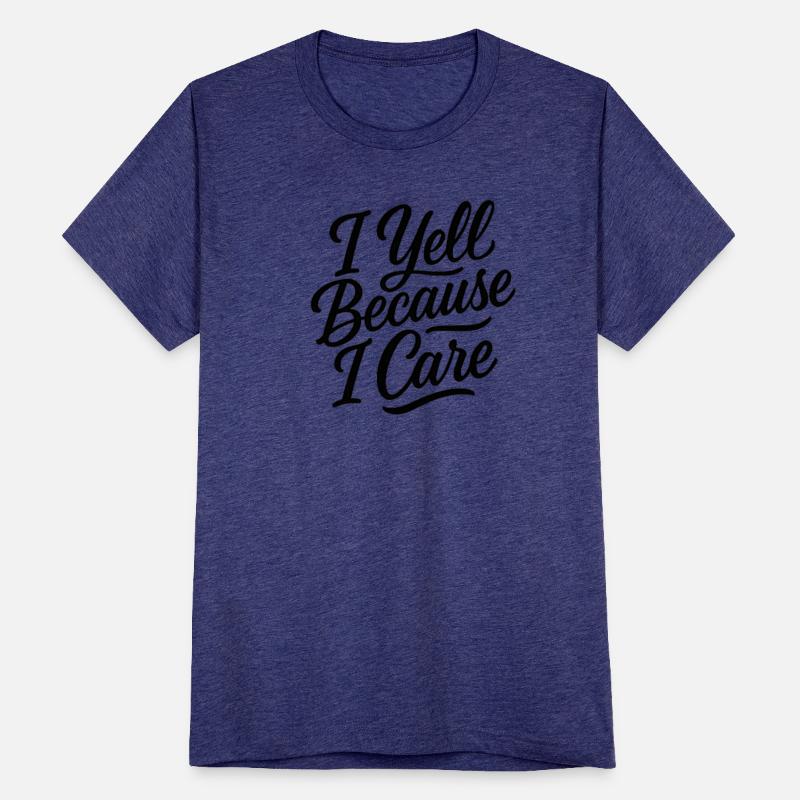 I Yell Because I Care