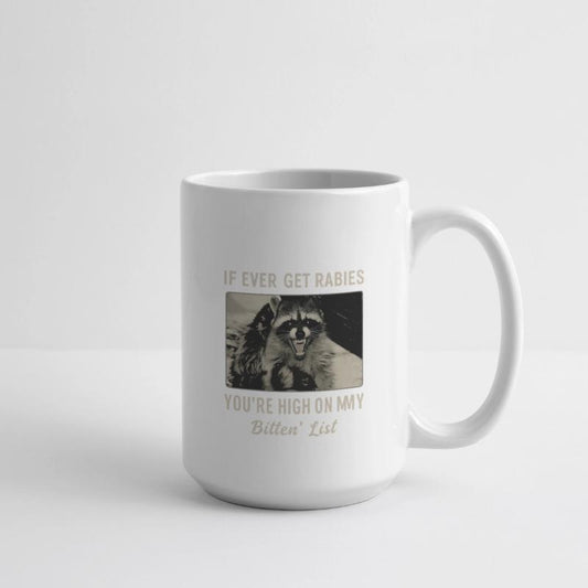 if i ever get rabies, you're high on my bitin'