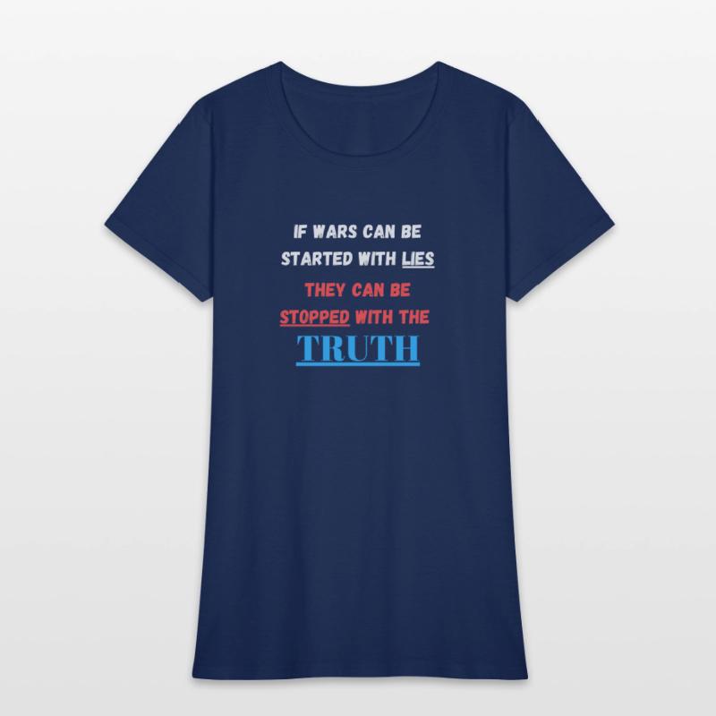 If wars can be started with lies they can be stopp