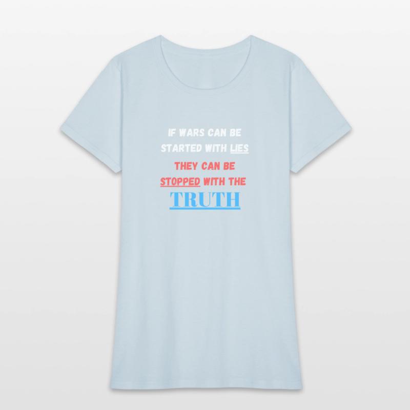 If wars can be started with lies they can be stopp