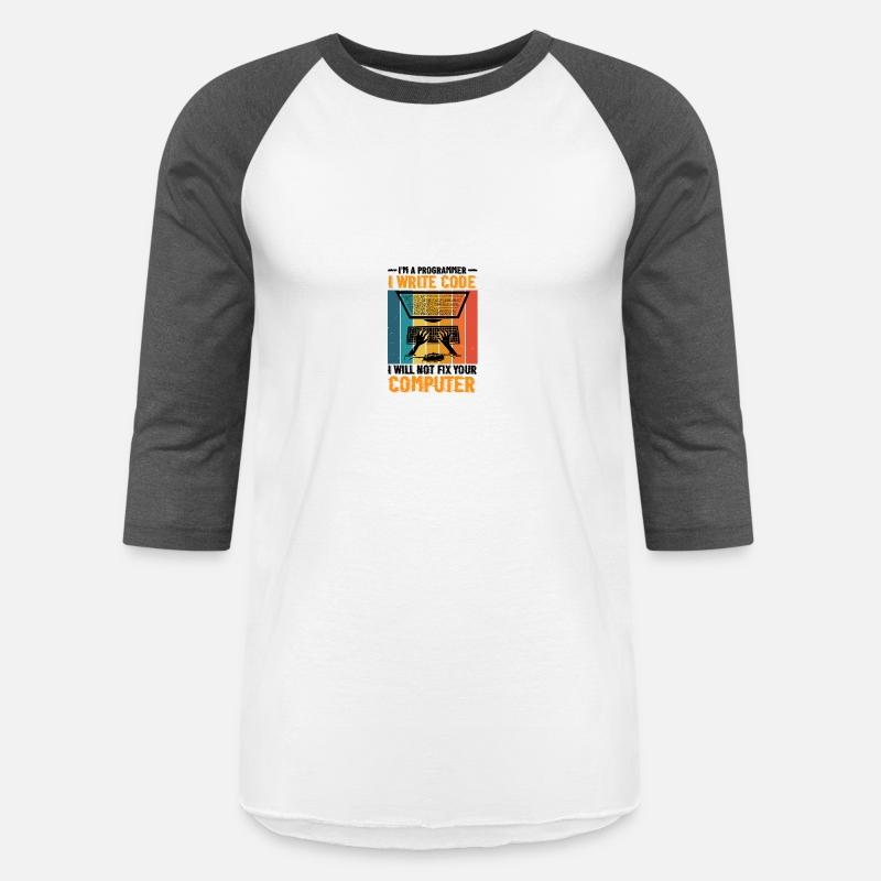 I'm A Programmer I Will Not Fix Your Computer 2