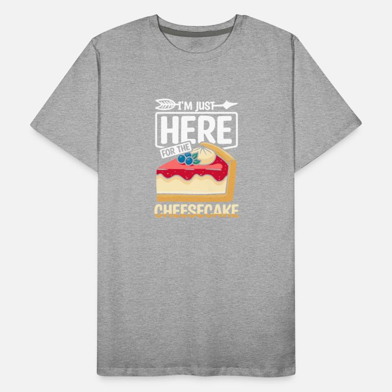 I'm just here for the Cheesecake