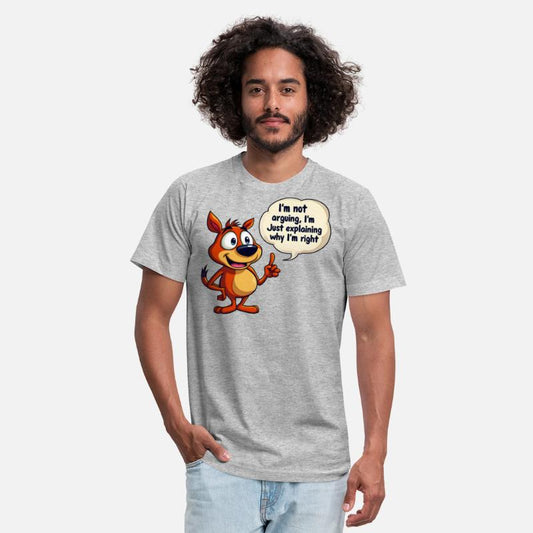 Im not arguing Im just explaining why Im right