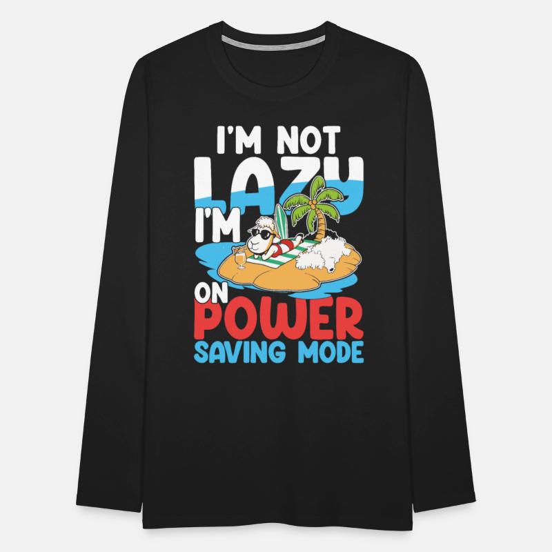 I'm Not Lazy I'm On Power Saving Mode