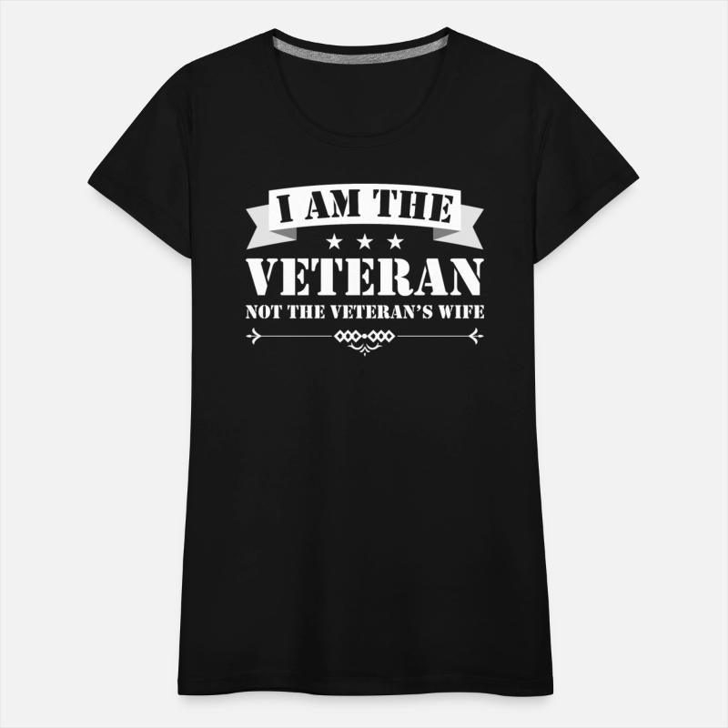 I'm The Veteran Not The Veteran's Wife Woman