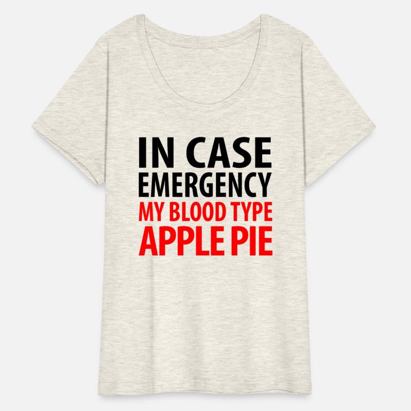 In Case Emergency My Blood Type Apple Pie