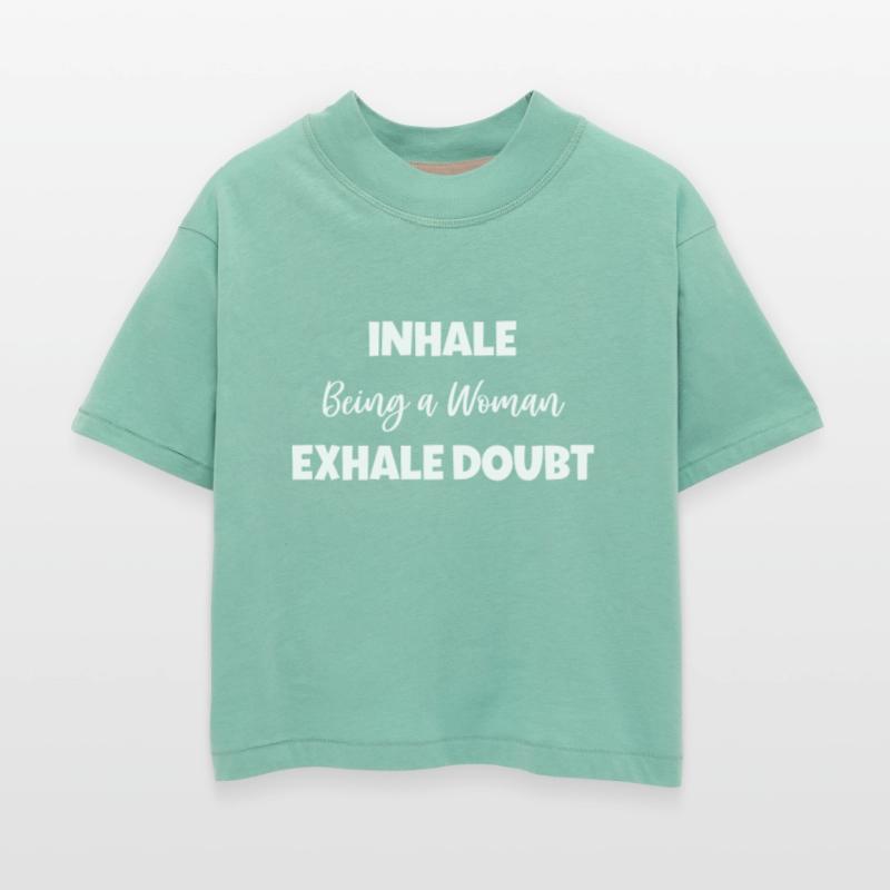 Inhale Being a Woman Exhale Doubt