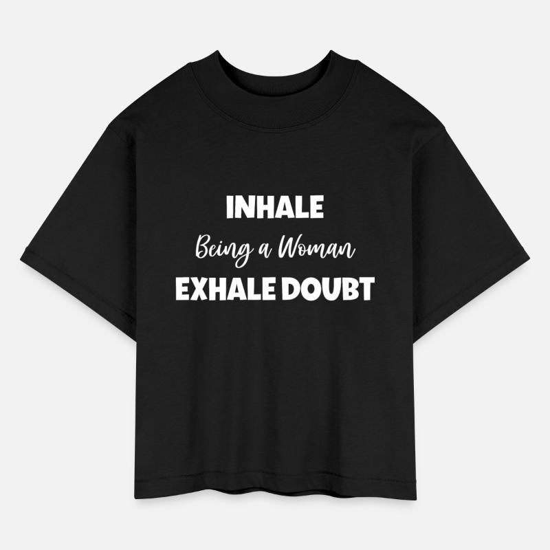 Inhale Being a Woman Exhale Doubt