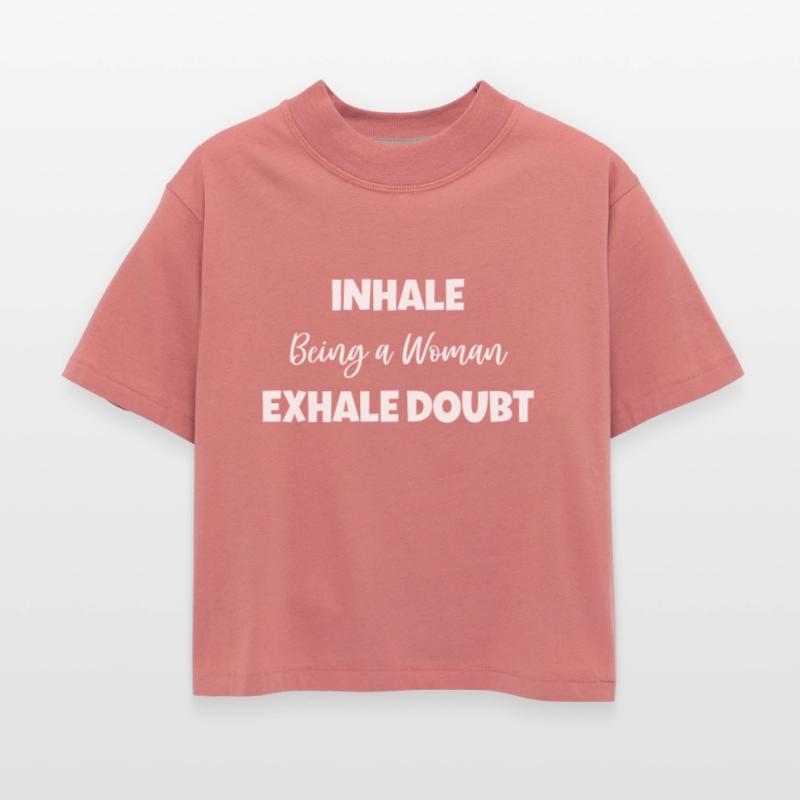 Inhale Being a Woman Exhale Doubt
