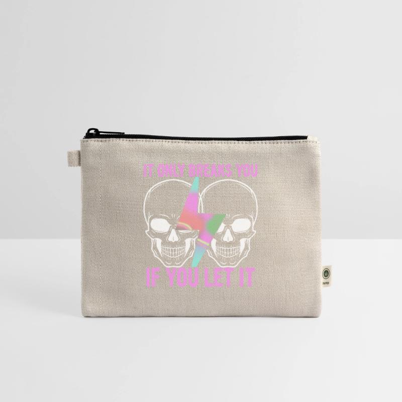 It Only Breaks You If You Let It