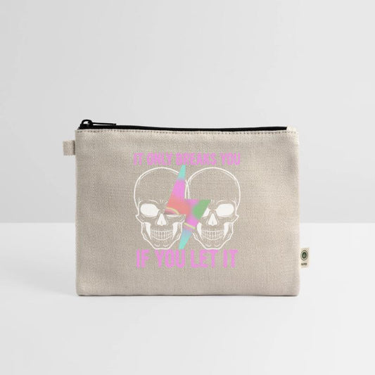 It Only Breaks You If You Let It