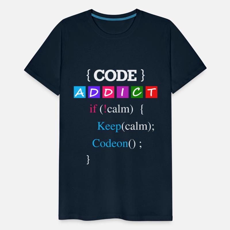 Keep calm and Code Addict T-shirt