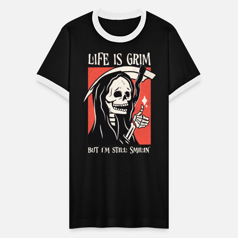 Life Is Grim Funny Positivity Grim Reaper