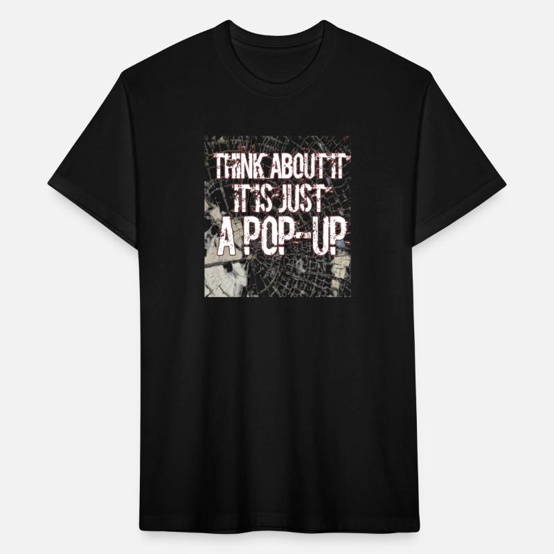 Life is just a pop up and that is all