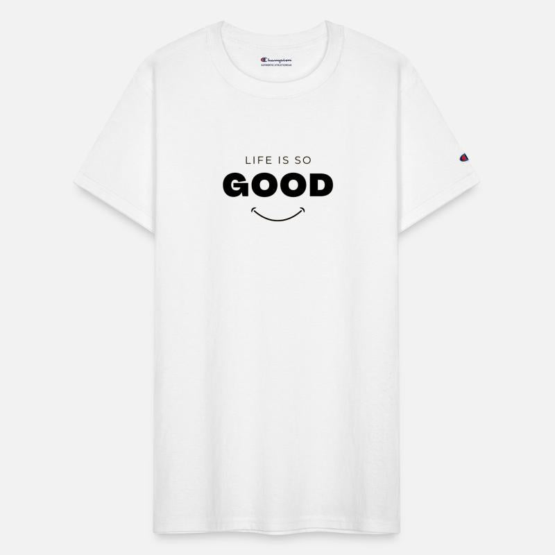 Life Is So Good Classic T-Shirt & Hoodies.