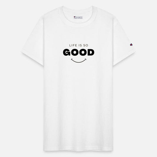 Life Is So Good Classic T-Shirt & Hoodies.