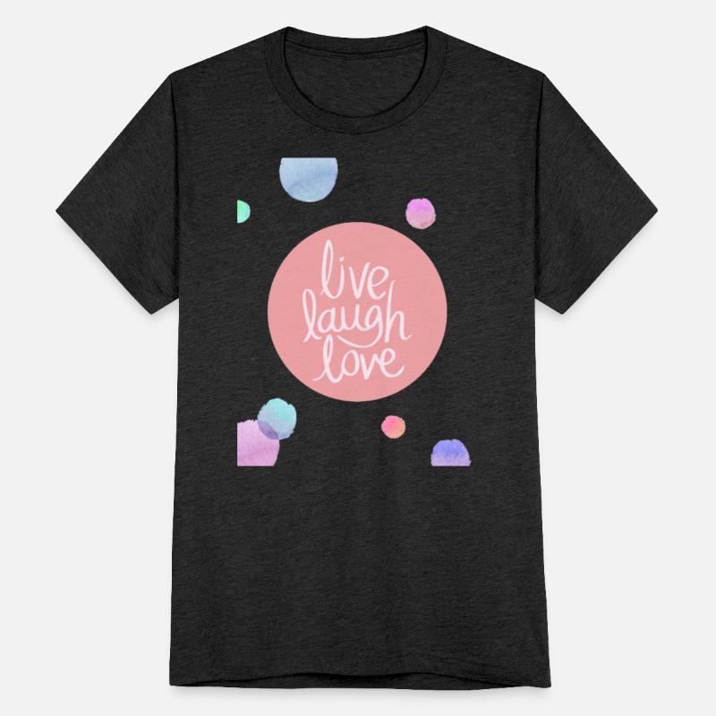 Live, Laugh and Love