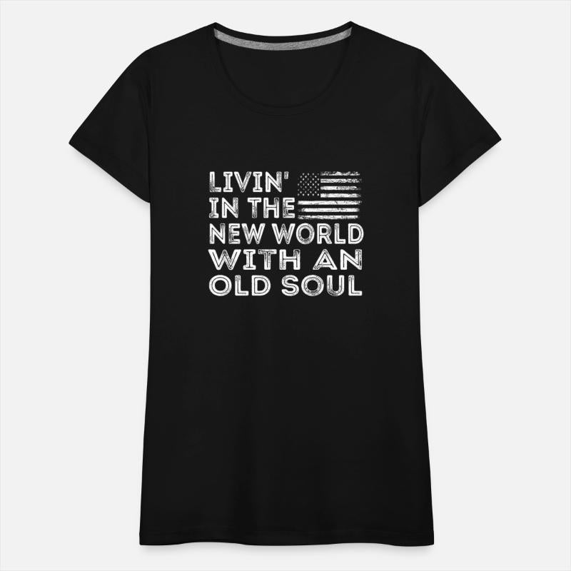 Livin In The New World Old Soul
