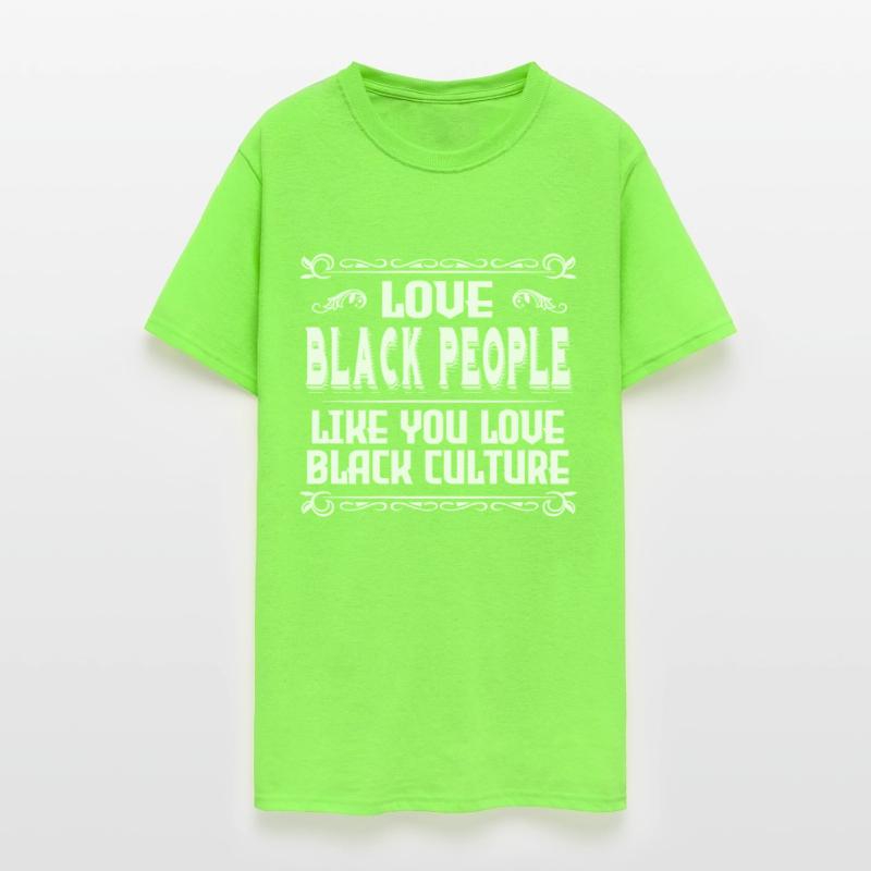 Love Black People Like You Love Black Culture