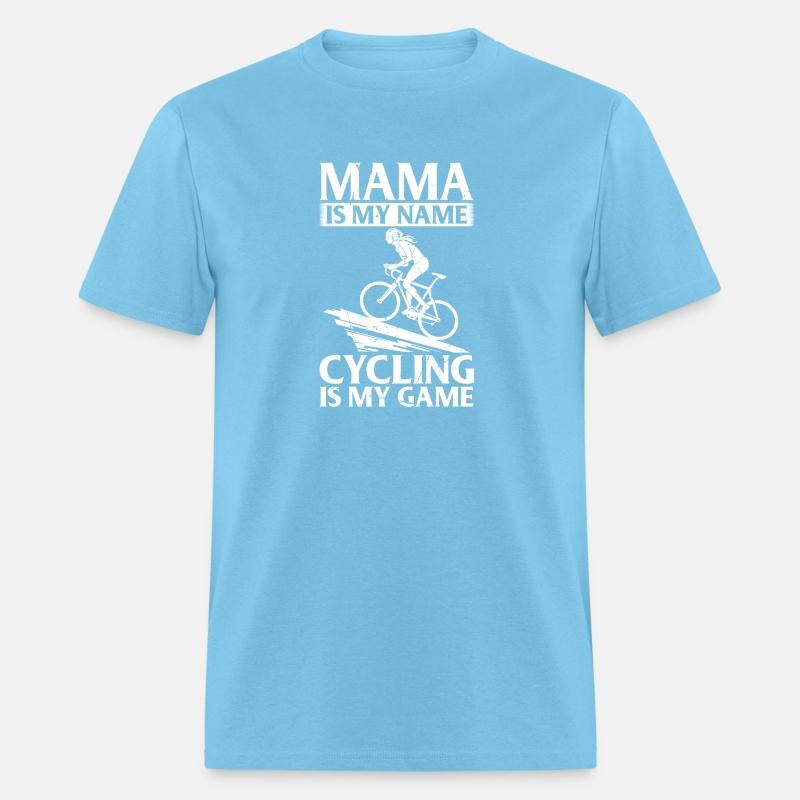 Mama Is My Name Cycling Is My Game - Road Bike Mam