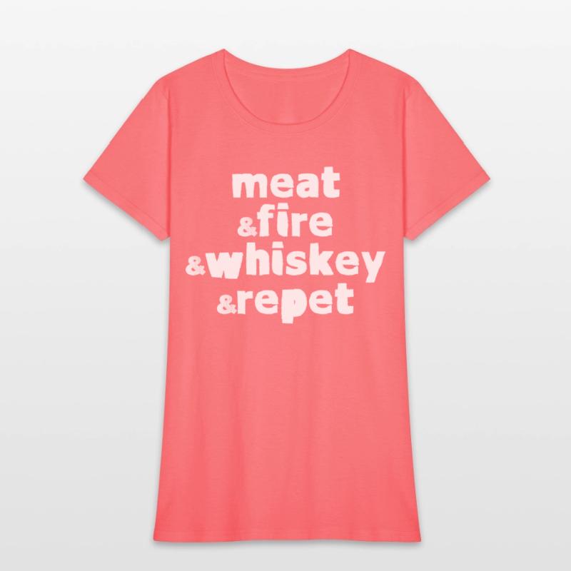 Meat And Fire And Whiskey And Repeat 4