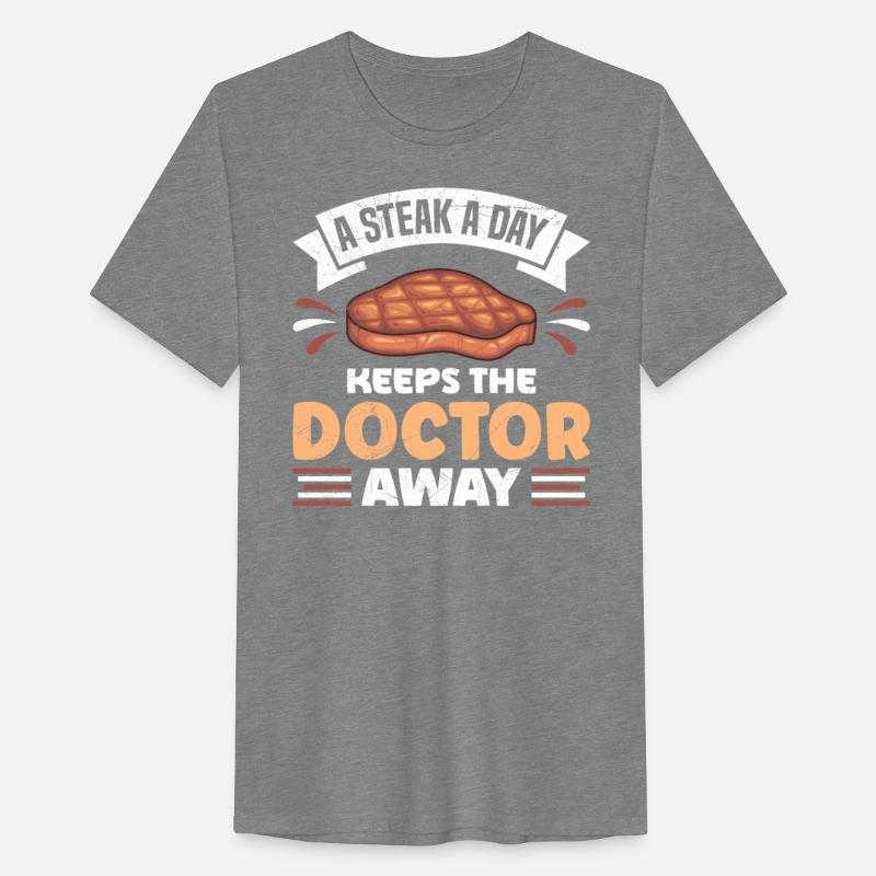 Meat Lover A Steak A Day Keeps The Doctor Away