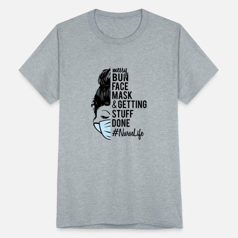 Messy Bun Face Maks Getting Stuff Done NurseLife