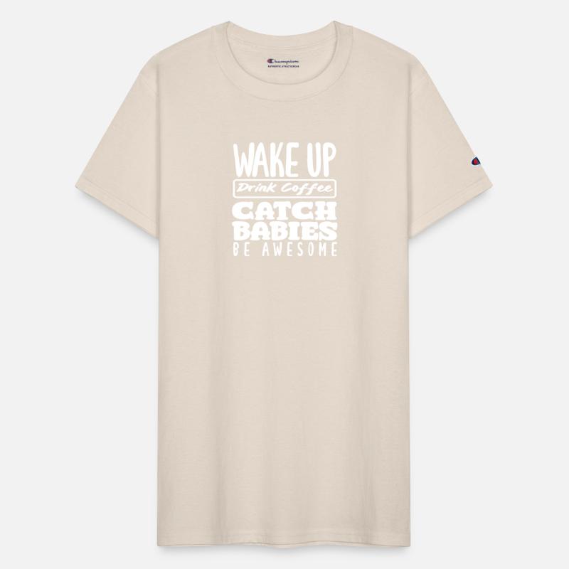 Midwife Wake Up Drink Coffee Catch Babies