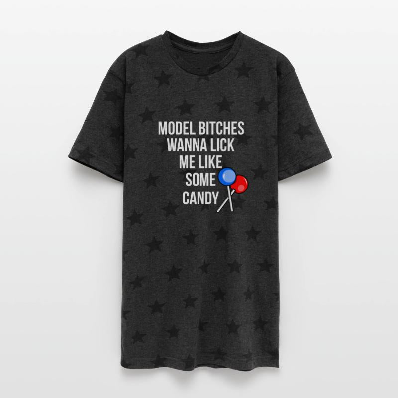 model bitches wanna lick me like some candy