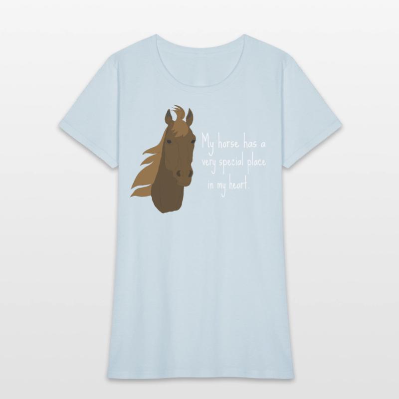 MY HORSE HAS A VERY SPECIAL PLACE IN MY HEART