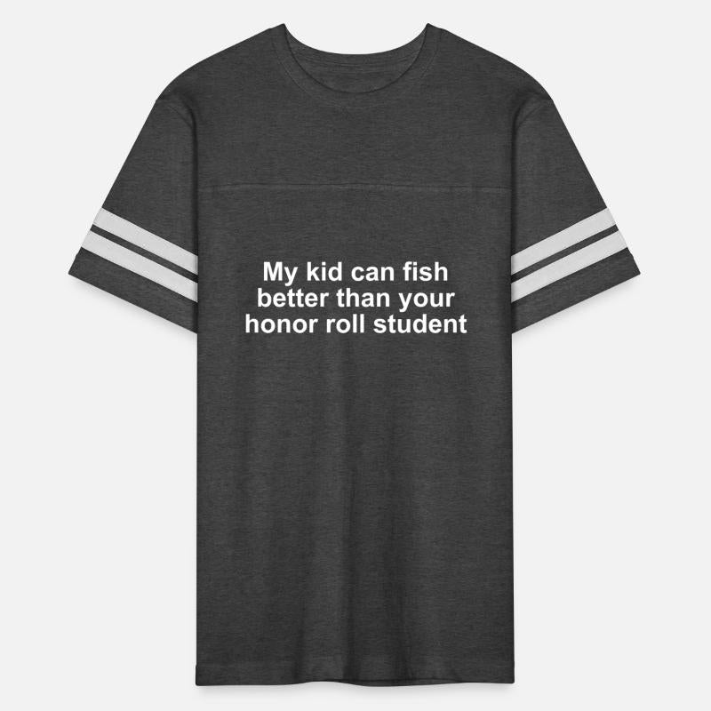 My Kid Can Fish Better Than Your Honor Roll