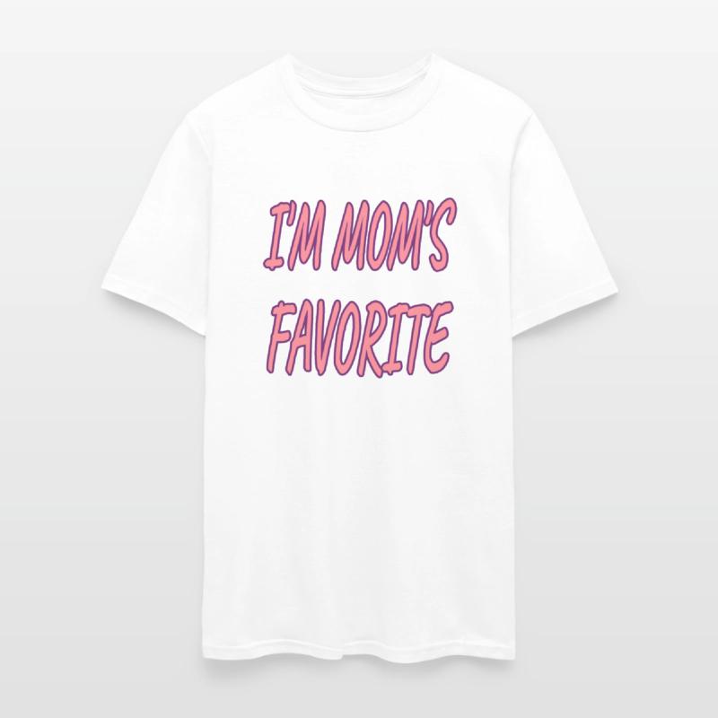 Nice I'm Mom's Favorite.Family Gift