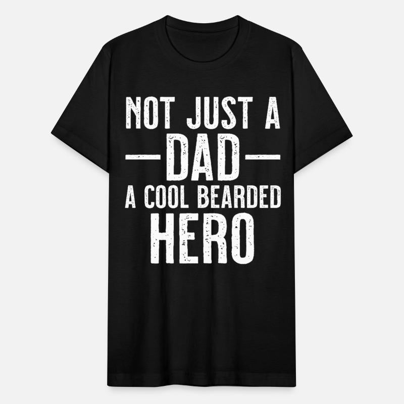 Not Just A Dad A Cool Bearded Hero
