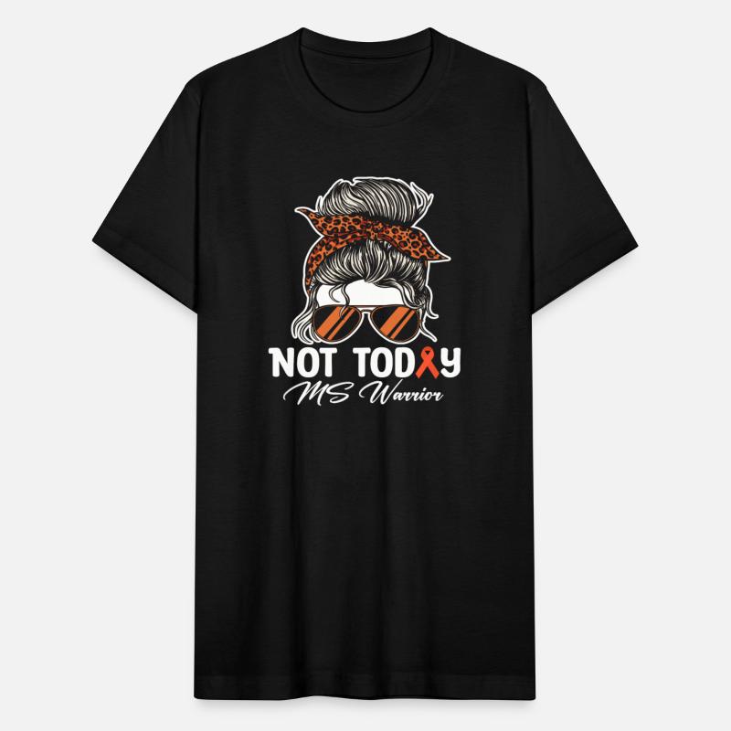 Not Today MS Warrior